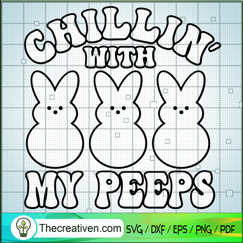 Chillin With My Peeps SVG Cut File for Cricut & Silhou Design 81880 1 Chillin With My Peeps SVG Cut File for Cricut & Silhou Design 81880
