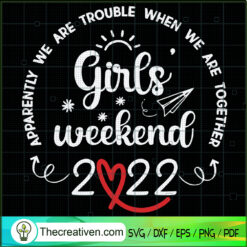 Girls Weekend 2022 Apparentl SVG Cut File for Cricut