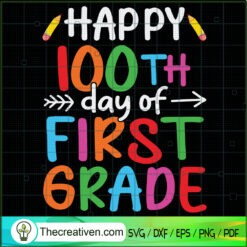 Happy 100th Day Of 1st Grade SVG Cut File for Cricut & Silhouette