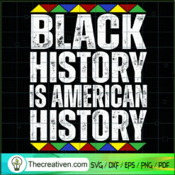 Black History Is American History SVG Cut File for Cricut & Silhouette