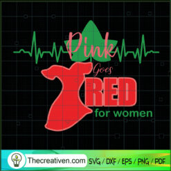 Pink Goes Red For Women SVG, Black Women Costume SVG, Heart Health SVG
