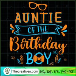 Auntie Of The Birthday Boy SVG, Blippi Auntie SVG, Birthday Boy SVG