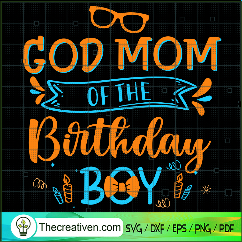 God Mom Of The Birthday Boy SVG, Blippi God Mom SVG, Birthday Boy SVG 1 God Mom Of The Birthday Boy SVG, Blippi God Mom SVG, Birthday Boy SVG