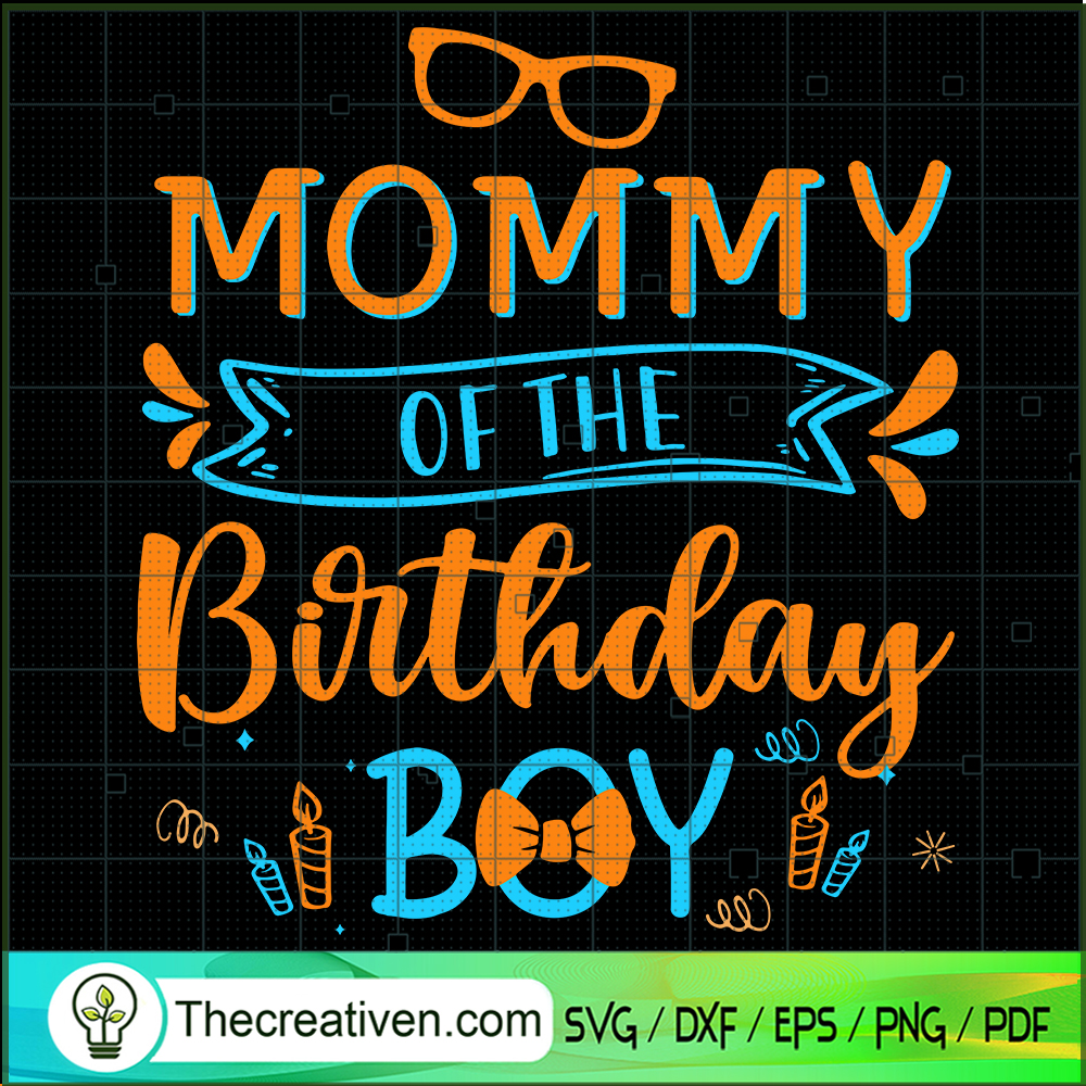 Mommy Of The Birthday Boy SVG, Blippi Mommy SVG, Birthday Boy SVG 1 Mommy Of The Birthday Boy SVG, Blippi Mommy SVG, Birthday Boy SVG