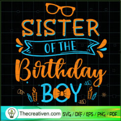 Sister Of The Birthday Boy SVG, Blippi Sister SVG, Birthday Boy SVG