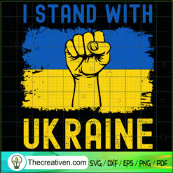 I Stand With Ukraine SVG, Support Ukraine SVG, Ukraine Flag SVG