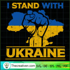 I Stand WIth Ukraine SVG, Country Map Ukraine SVG, Support Ukraine SVG