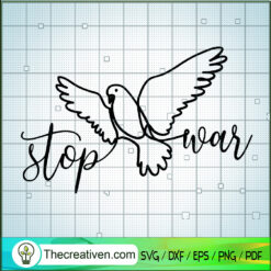 Dove Stop War SVG, Stand With Ukraine SVG, Peace SVG