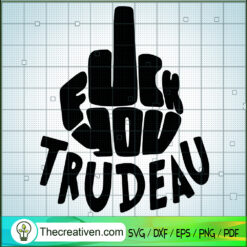 Fuck You Trudeau SVG, Freedom Convoy SVG, Fuck Your Vaccine SVG