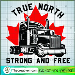 True North Strong And Free SVG Cut File for Cricut & Silhouette