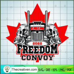 2022 Freedom Convoy SVG Cut File for Cricut & Silhouette