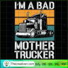 I’m A Bad Mother Trucker SVG Cut File for Cricut & Silhouette 3 Untitled 8 copy 6