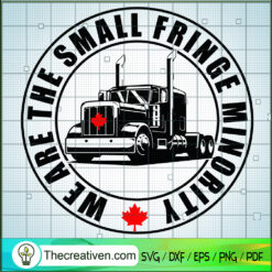 We Are The Small Fringe Minority SVG Cut File for Cricut & Silhouette