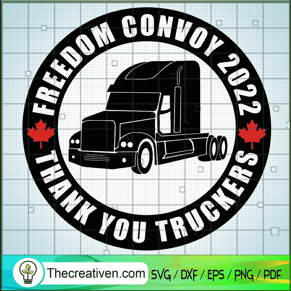 Freedom Convoy Thank You Truckers SVG Cut File for Cricut & Silhouette 1 Freedom Convoy Thank You Truckers SVG Cut File for Cricut & Silhouette