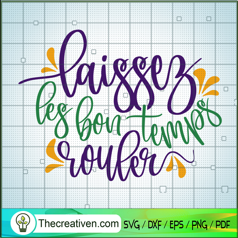 Laissez Les Bon Temps Rouler SVG Cut File for Cricut & Silhouette 1 Laissez Les Bon Temps Rouler SVG Cut File for Cricut & Silhouette