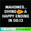 Mahomes Giving KC A Happy En SVG Cut File for Cricut