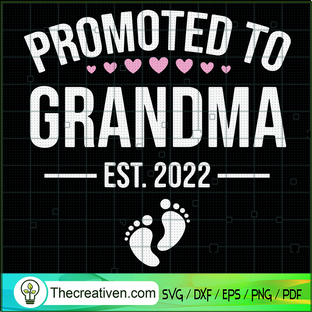 Promoted To Grandma EST 2022 SVG, Grandma SVG, Quotes SVG 1 Promoted To Grandma EST 2022 SVG, Grandma SVG, Quotes SVG