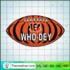 Super Bowl Cicinnati Bengals Who Dey SVG, Super Bowl SVG, Football SVG 3 Super Bowl Cincinnati Bengals Who Dey DXF file copy