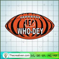 Super Bowl Cicinnati Bengals Who Dey SVG, Super Bowl SVG, Football SVG