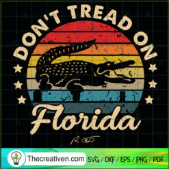 Don't Tread On Florida SVG Cut File for Cricut & Silhouette