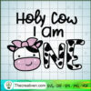 Holy Cow I Am One SVG, Cow SVG, Birthday Kids SVG 3 Holy Cow I am One copy