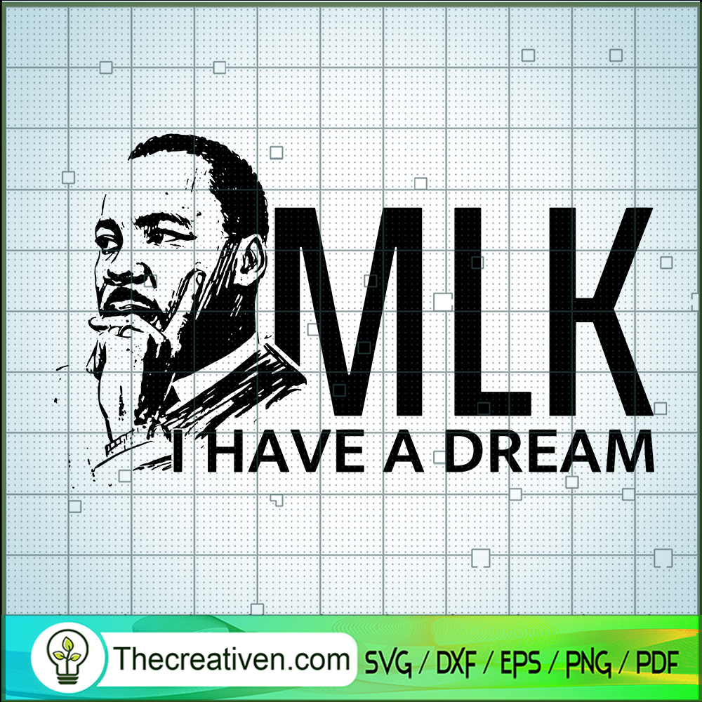 I Have A Dream SVG, Martin Luther King SVG, Quotes SVG 1 I Have A Dream SVG, Martin Luther King SVG, Quotes SVG