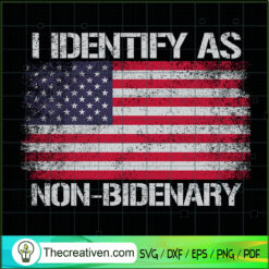 I Identify As Non-Bidenary SVG, Non Binary SVG, USA Flag SVG