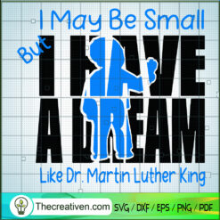 I May Be Small But Like Dr.M SVG Cut File for Cricut
