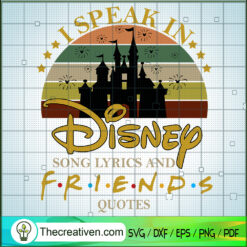 I Speak In Disney Song Lyrics And Frie SVG Cut File fo Design 83262