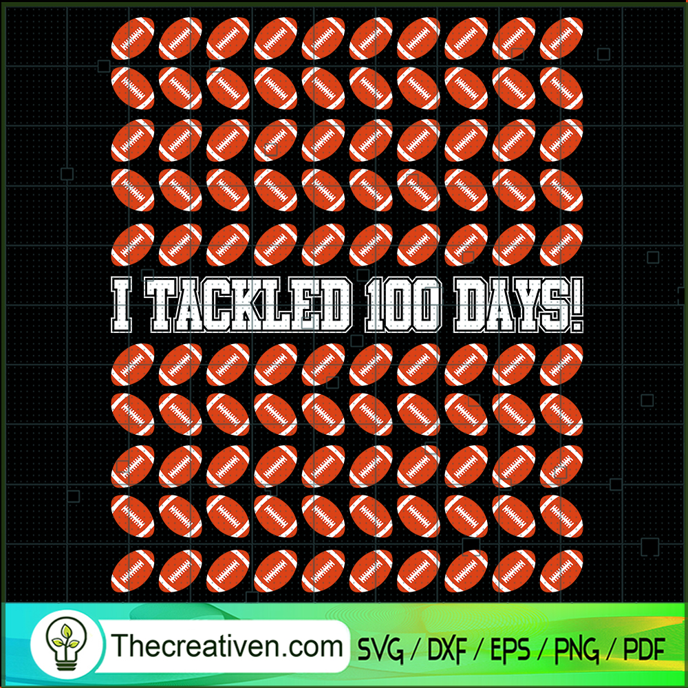 I Tackled 100 Days SVG, Happy 100th Days Of School SVG, Football SVG 1 I Tackled 100 Days SVG, Happy 100th Days Of School SVG, Football SVG