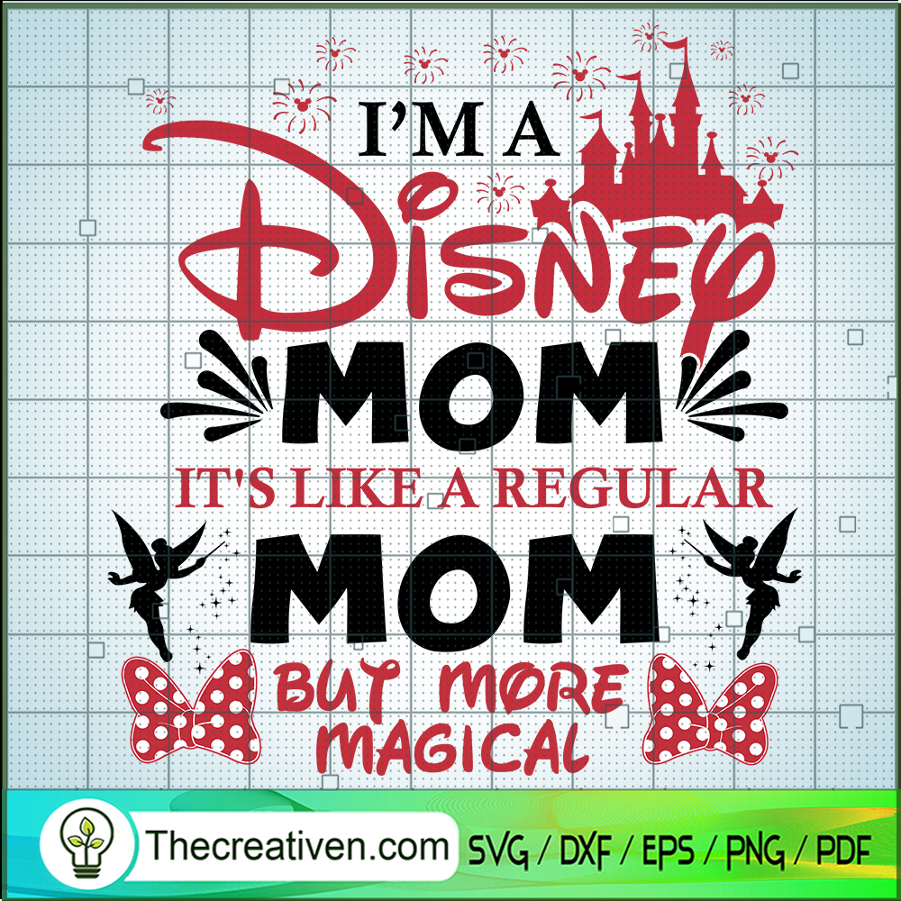 I'm A Disney Mom It's Like A Regular M SVG Cut File fo Design 83284 1 I'm A Disney Mom It's Like A Regular M SVG Cut File fo Design 83284