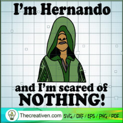 I'm Hernado And I'm Scared O SVG Cut File for Cricut