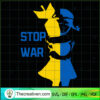 Stop War SVG, I Stand With Ukraine SVG, Support Ukraine SVG 3 UK9 copy