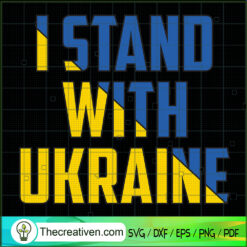 I Stand With Ukraine SVG, Slogan SVG, Stop War SVG