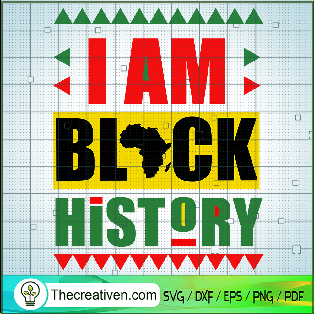 I Am Black History SVG, Black History Month SVG, African SVG 1 I Am Black History SVG, Black History Month SVG, African SVG