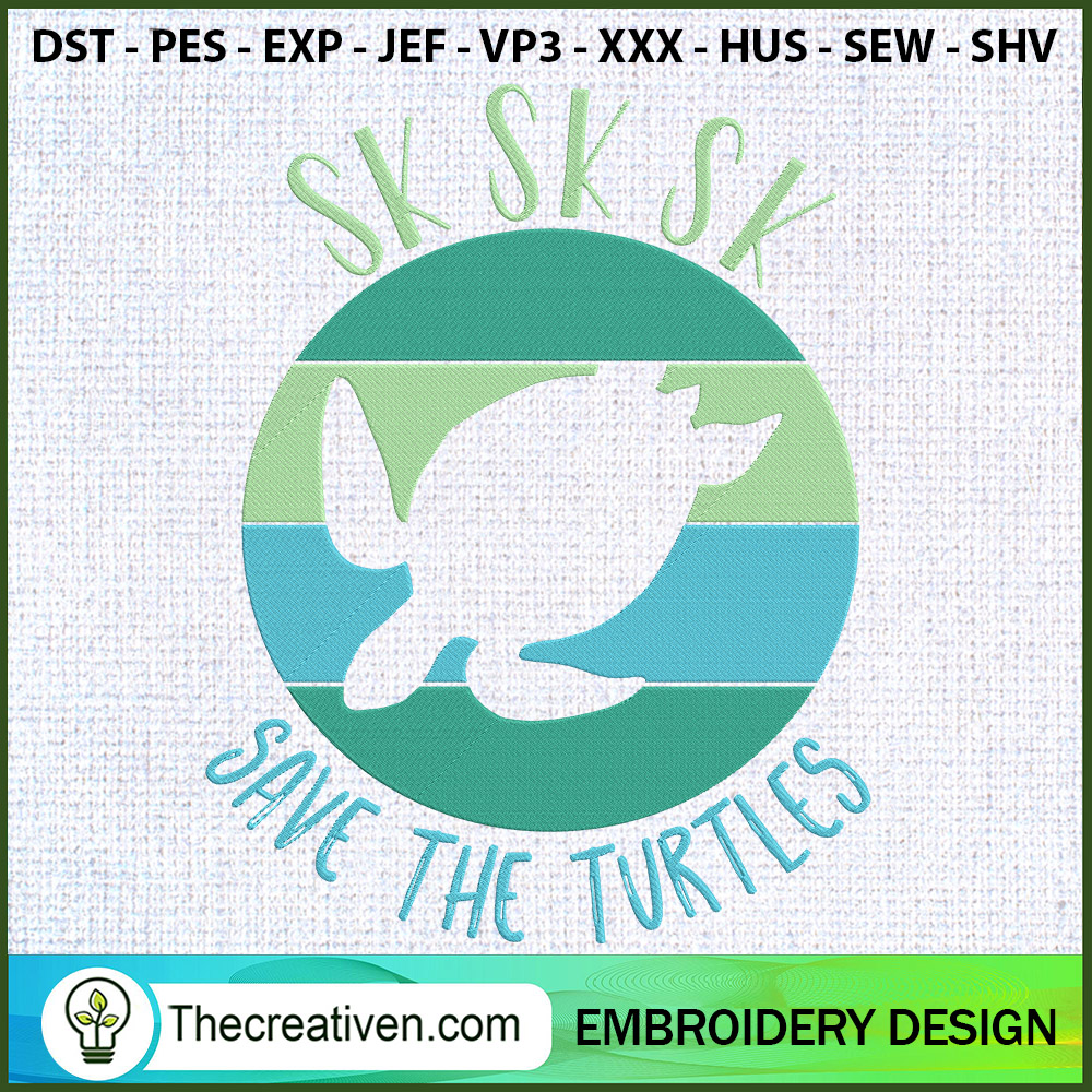 SK SK SK I Oop Save the Turt Embroidery Design 1 SK SK SK I Oop Save the Turt Embroidery Design