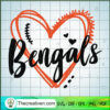 Bengals Heart SVG, Love Bengals SVG, Cincinnati Bengals SVG 2 Bengals svg Bengals Mom Bengals Sister Love Bengals svg copy