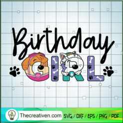 Birthday Girl SVG, Birthday Kids SVG, Paw Patrol Birthday SVG