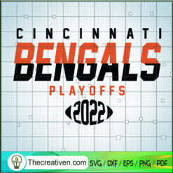 Cincinnati Bengals Playoffs 2022 SVG Cut File for Cricut & Silhouette