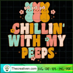 Chillin With My Peeps SVG Cut File for Cricut & Silhou Design 83864