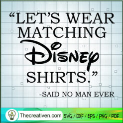 Let's Wear Matching Disney Shirts SVG Cut File for Cricut & Silhouette