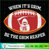 When It's Grim Be The Grim Reaper SVG Cut File for Cri Design 84024 3 When Its Grim Be The Grim Reaper Football Adult Men Women copy