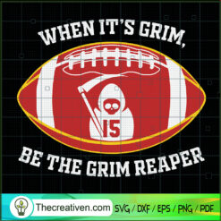 When It's Grim Be The Grim Reaper SVG Cut File for Cri Design 84024