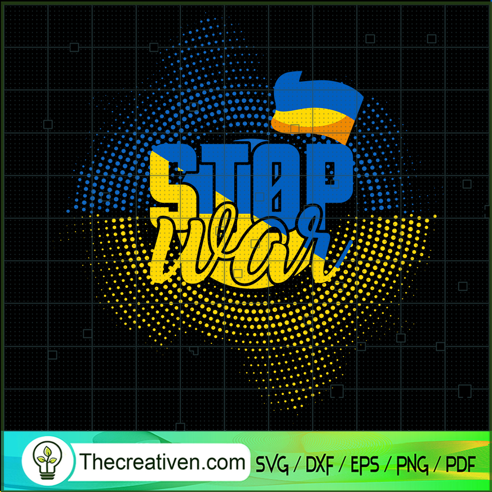 Stop War SVG, Stop War In Ukraine SVG, Save Ukraine SVG 1 Stop War SVG, Stop War In Ukraine SVG, Save Ukraine SVG