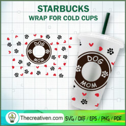 Dog Mom Starbucks Cold Cup SVG Cut File for Cricut & Silhouette