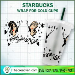 Smile Now Cry Later Starbuck SVG Cut File for Cricut