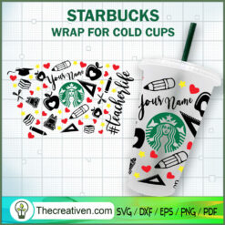 Teacher Life Starbucks Cold Cup SVG Cut File for Cricut & Silhouette