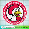 Big Dick's World Famouse Chiken SVG Cut File for Cricut & Silhouette 3 Big Dicks World Famous Chicken copy