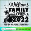 Williams Family Cruise 2022 SVG Cut File for Cricut 3 Family Cruise 2022 copy