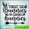 Forget The Bunnies I'm Chasi SVG Cut File for Cricut